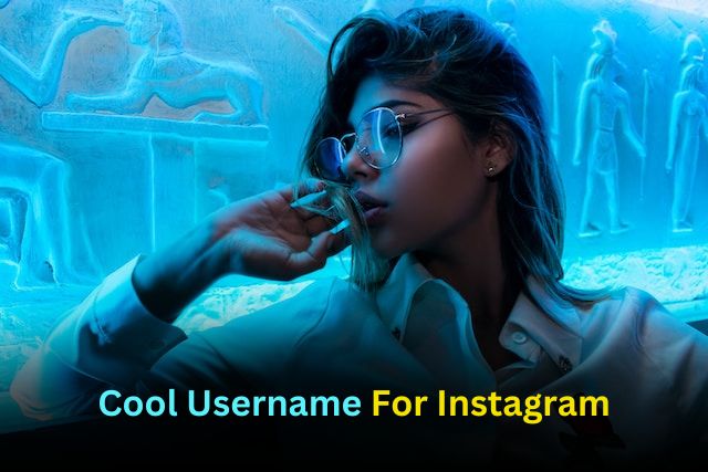 Cool Usernames For Instagram