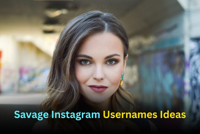 Savage Instagram Usernames Ideas